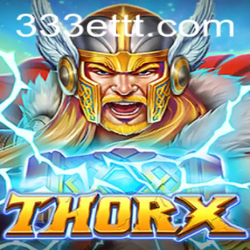 Descubra ThorX: O Novo Jogo que Está Conquistando a Comunidade 333ET.com